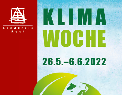 KLIMA WOCHE Landkreis Roth 26.5. bis 6.6.2022